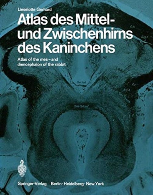 Atlas des Mittel- und Zwischenhirns des Kaninches - Atlas of the mes- and diencephalon of the rabbit