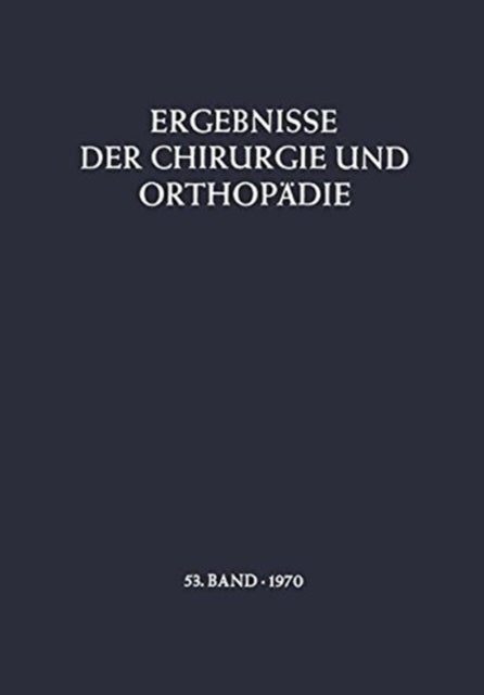 Ergebnisse der Chirurgie und Orthopadie
