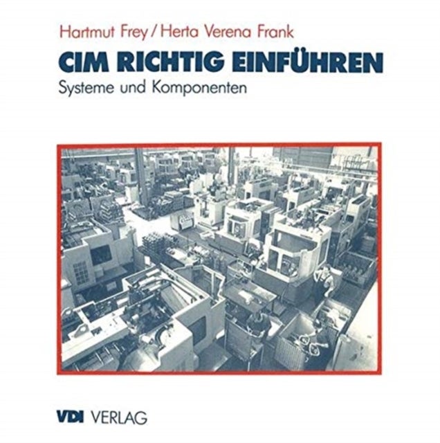 CIM richtig einfuhren - Systeme und Komponenten