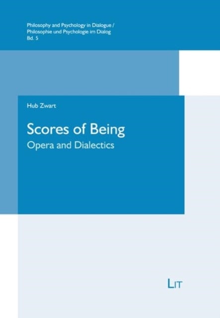 Scores of Being - Opera and Dialectics