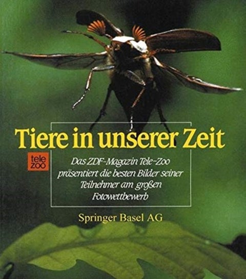 Tiere in unserer Zeit - Das beliebte ZDF-Magazin Tele-Zoo prasentiert die besten Bilder seiner Teilnehmer am groen Fotowettbewerb