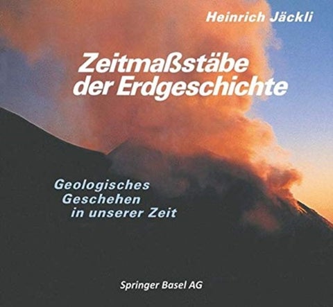 Zeitmastabe der Erdgeschichte - Geologisches Geschehen in unserer Zeit