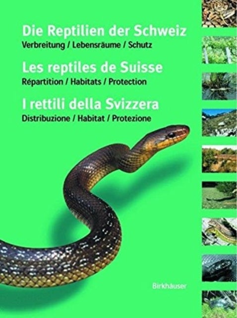 Die Reptilien der Schweiz / Les reptiles de Suisse / I rettili della Svizzera - Verbreitung * Lebensraume * Schutz / Repartition * Habitats * Protection / Distribuzione * Habitat * Protezione