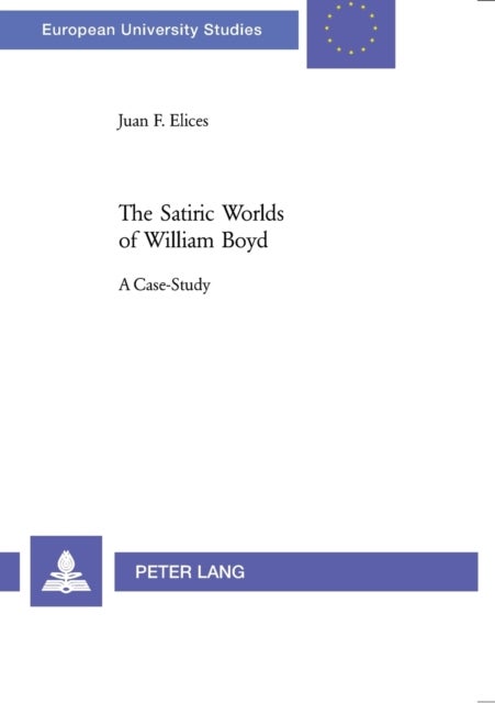 The Satiric Worlds of William Boyd - A Case Study