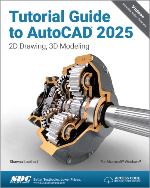 Tutorial Guide to AutoCAD 2025 - 2D Drawing, 3D Modeling