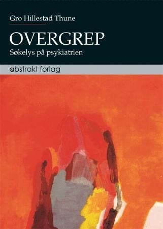 Overgrep - søkelys på psykiatrien