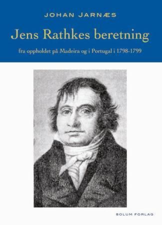 Jens Rathkes beretning fra oppholdet på Madeira og i Portugal i 1798-1799