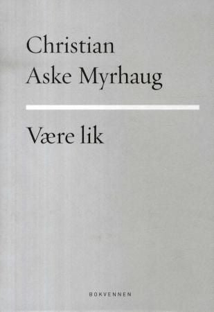 Være lik - dikt