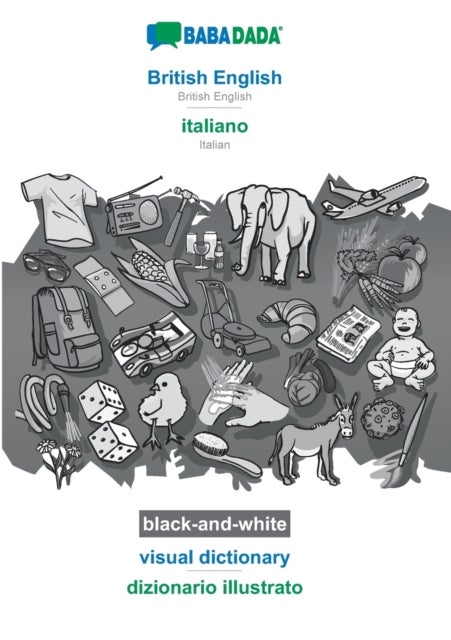 BABADADA black-and-white, British English - italiano, visual dictionary - dizionario illustrato - British English - Italian, visual dictionary