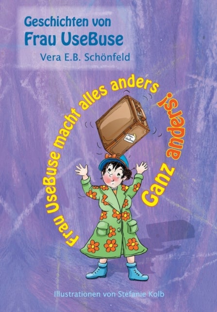 Frau UseBuse macht alles anders - Ganz anders!