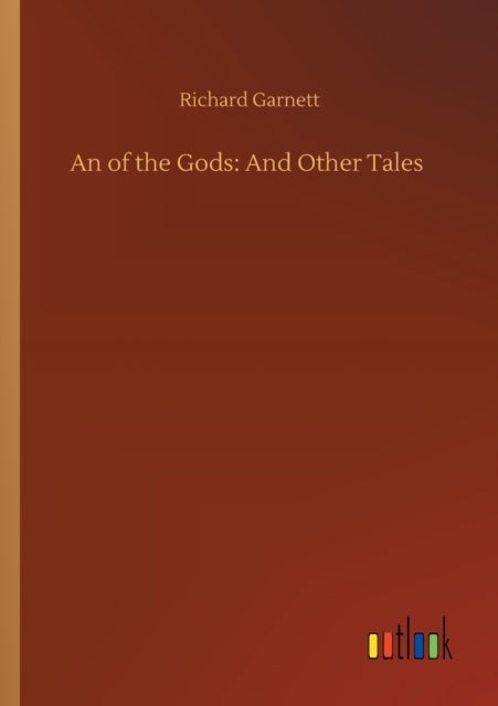 An of the Gods - And Other Tales