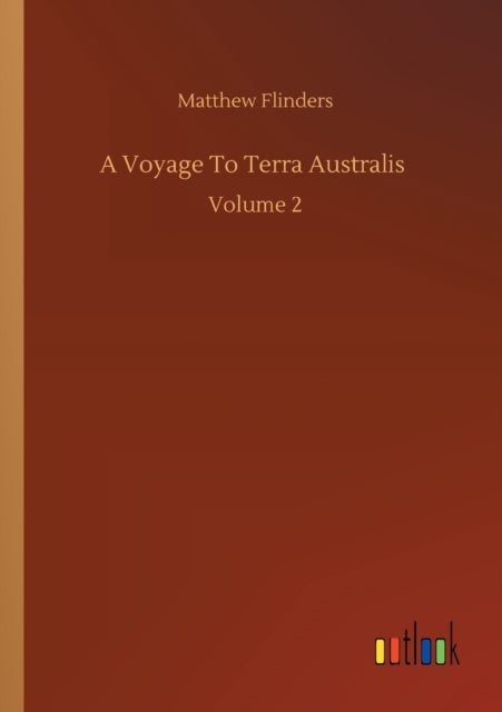 A Voyage To Terra Australis - Volume 2