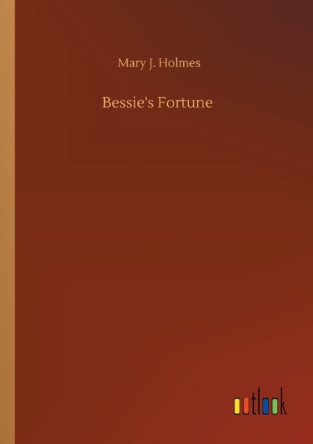 Bessie's Fortune