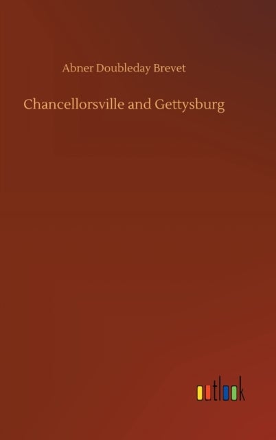 Chancellorsville and Gettysburg