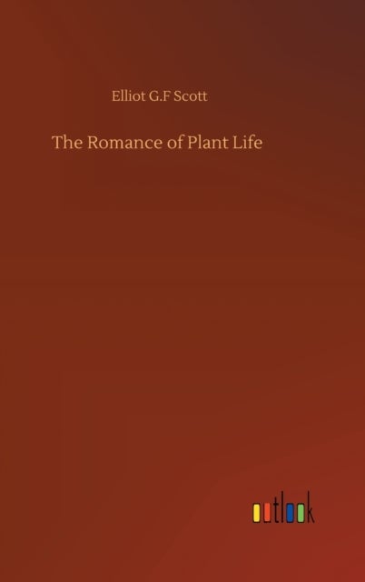 The Romance of Plant Life