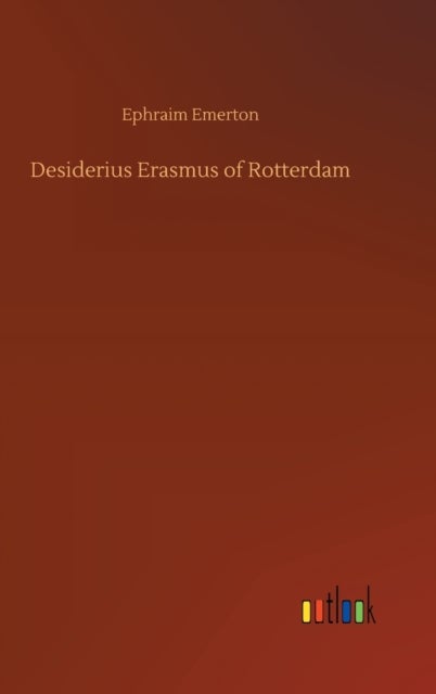 Desiderius Erasmus of Rotterdam