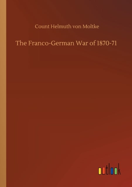 The Franco-German War of 1870-71