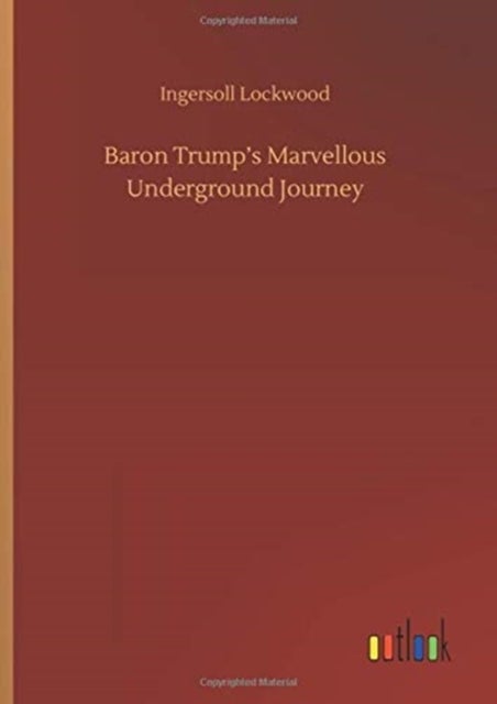 Baron Trump's Marvellous Underground Journey