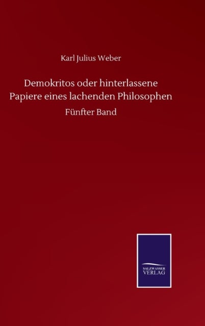 Demokritos oder hinterlassene Papiere eines lachenden Philosophen - Funfter Band