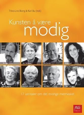 Kunsten å være modig - 17 samtaler om det modige mennesket