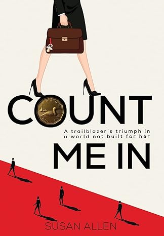 Count Me In - A trailblazer's triumph in a world not built for her