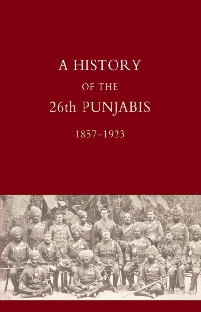History of the 26th Punjabis, 1857-1923