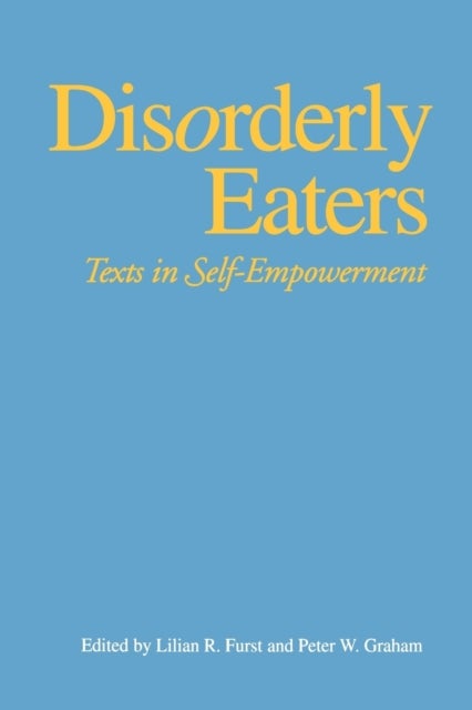 Disorderly Eaters - Texts in Self-Empowerment