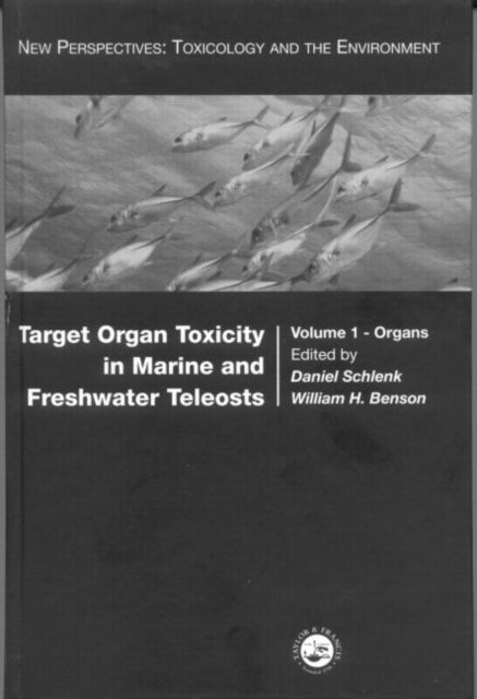 Target Organ Toxicity in Marine and Freshwater Teleosts - Organs