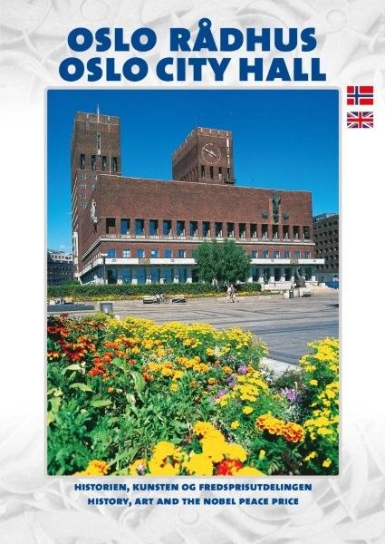 Minibok Oslo Rådhus norsk/engelsk - historien, kunsten og fredsprisutdelingen = history, art and the  Nobel peace price