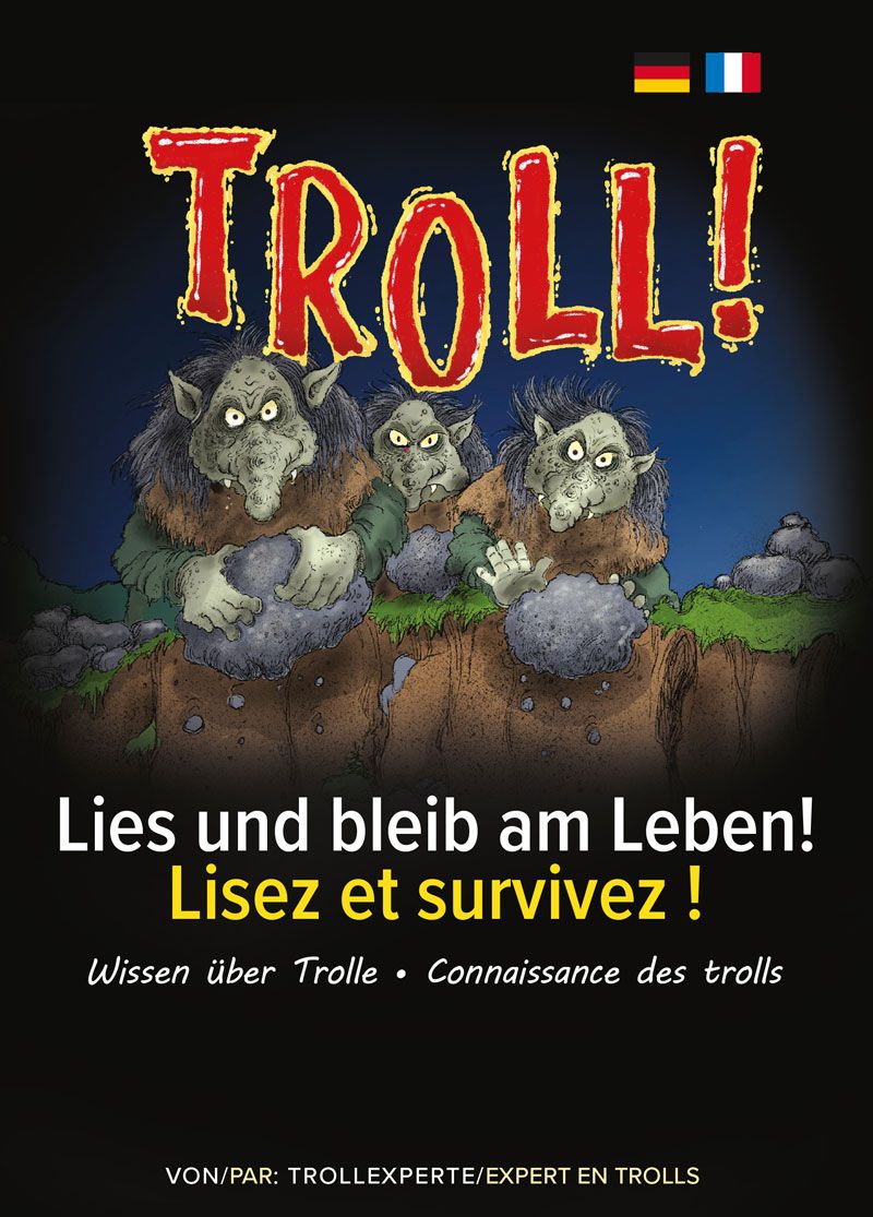 Troll - les og overlev. Trollkunnskap. ty/fr - lies und bleib am leben! = lisez et survivez! : Wissen über Trolle = connaissance des trolls