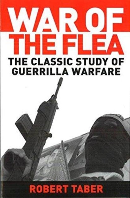 War of the Flea - The Classic Study of Guerrilla Warfare