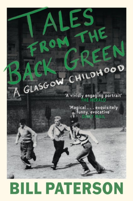 Tales from the Back Green - A Glasgow Childhood