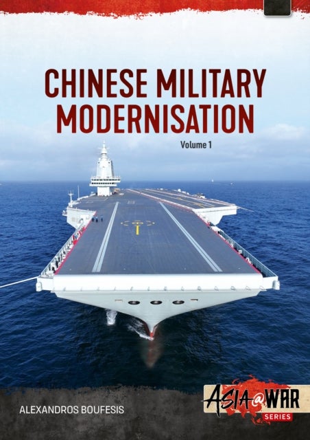 China's Military Modernization Volume 1 - Assessing China's Weapons and Strategic Reach in the early 21st Century