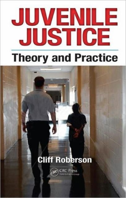 Juvenile Justice - Theory and Practice