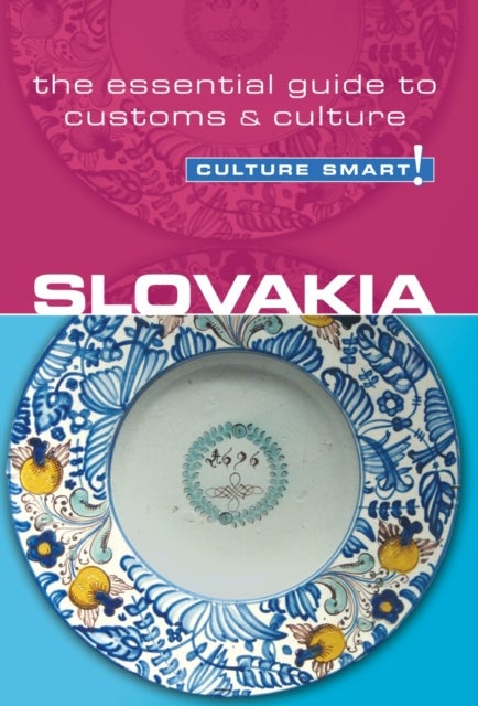 Slovakia - Culture Smart! - The Essential Guide to Customs & Culture