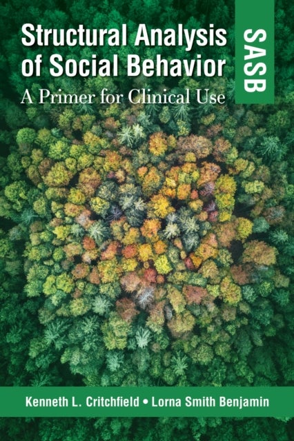 Structural Analysis of Social Behavior (SASB) - A Primer for Clinical Use