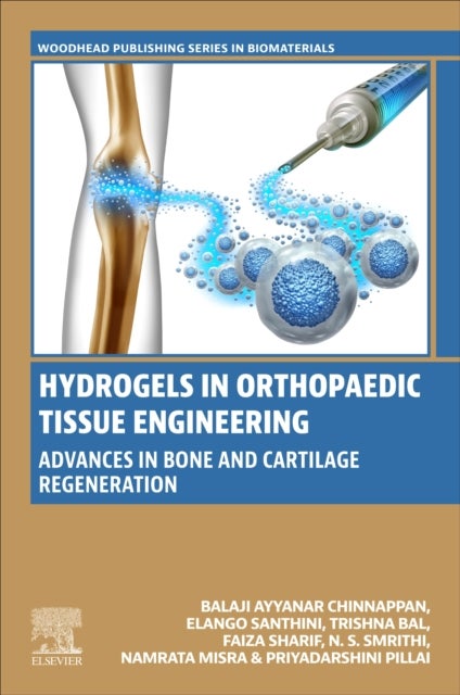 Hydrogels in Orthopedic Tissue Engineering - Advances in Bone and Cartilage Regeneration