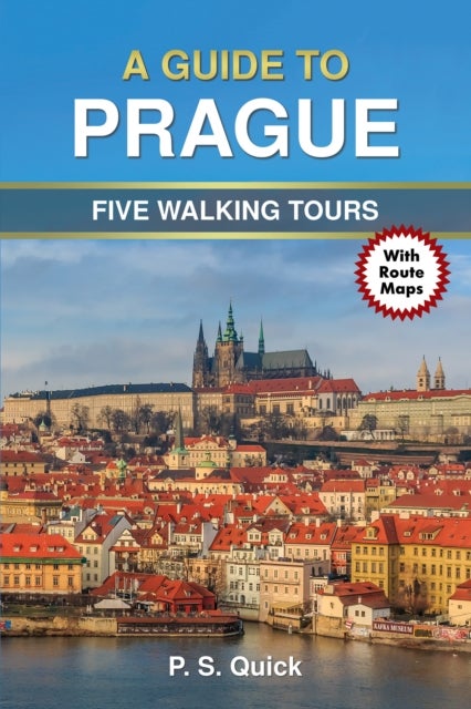 A Guide to Prague - Five Walking Tours