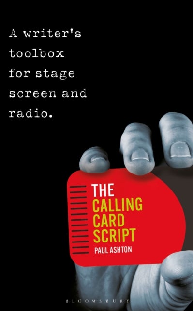 The Calling Card Script - A writer's toolbox for screen, stage and radio