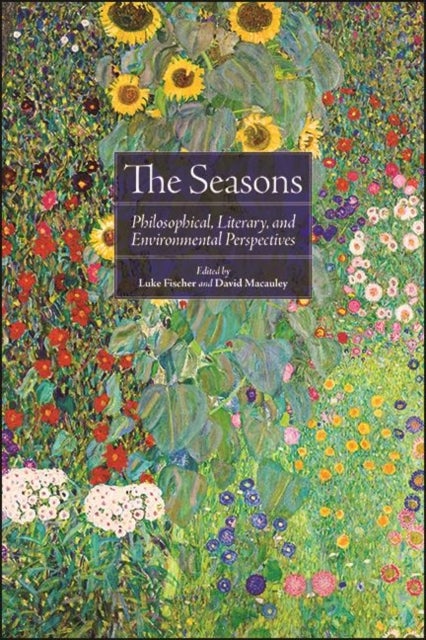 The Seasons - Philosophical, Literary, and Environmental Perspectives