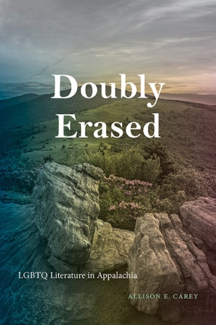 Doubly Erased - LGBTQ Literature in Appalachia