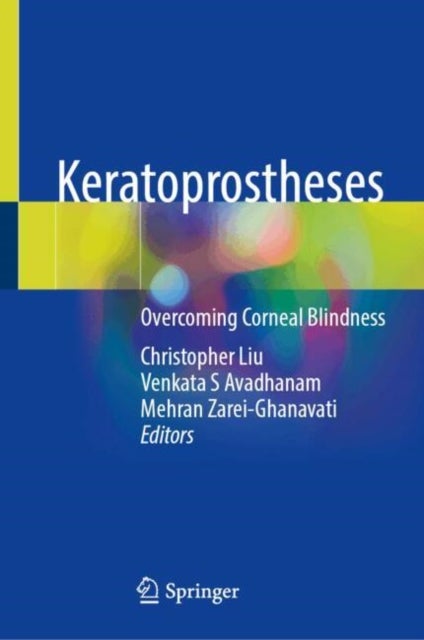 Keratoprostheses - Overcoming Corneal Blindness