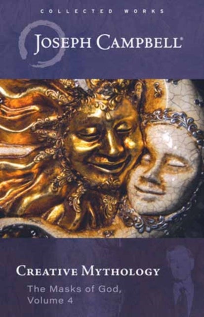 Creative Mythology - The Masks of God Volume 4