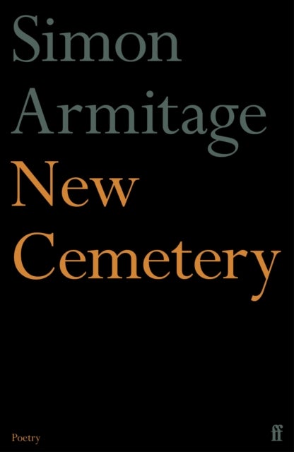 New Cemetery - The new collection from the Poet Laureate