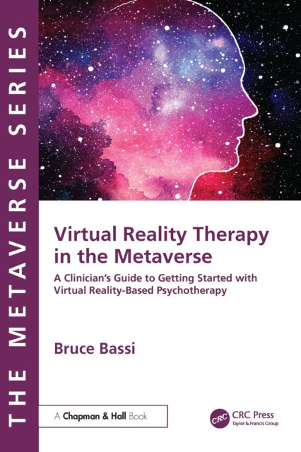 Virtual Reality Therapy in the Metaverse - A Clinician’s Guide to Getting Started with Virtual Reality-Based Psychotherapy