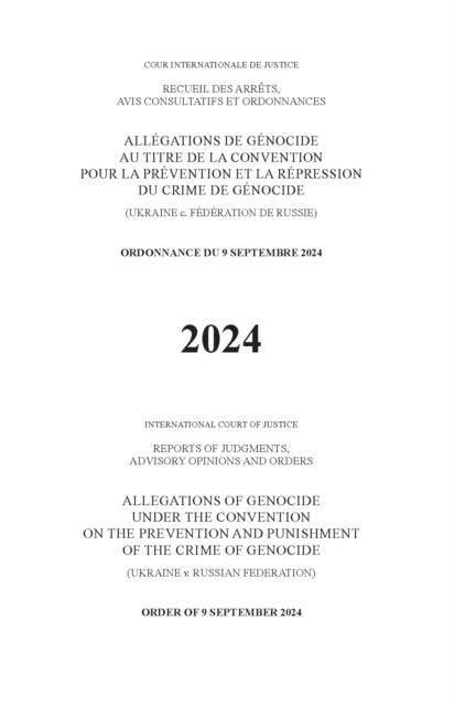 Allegations of Genocide Under the Convention on the Prevention and Punishment of the Crime of Genocide (Ukraine V. Russian Federation) - Order of 9 September 2024