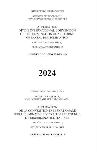 Application of the International Convention on the Elimination of All Forms of Racial Discrimination (Armenia V. Azerbaijan) - Judgment of 12 November 2024: Preliminary Objections - Azerbaijan