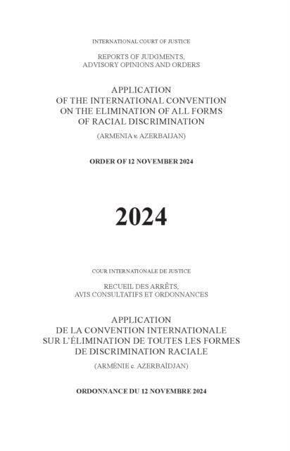 Application of the International Convention on the Elimination of All Forms of Racial Discrimination (Armenia V. Azerbaijan) - Order of 12 November 2024: Counter-Memorial - Azerbaijan