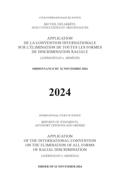 Application of the International Convention on the Elimination of All Forms of Racial Discrimination (Azerbaijan V. Armenia) - Order of 12 November 2024: Counter-Memorial - Armenia