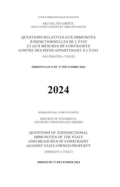 Questions of Jurisdictional Immunities of the State and Measures of Constraint Against State-owned Property (Germany V. Italy) - Order of 17 December 2024